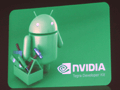 CEDEC 2011AndroidΥϥɥˤϡ TegraѳפTegra೫ȯˤĤơץݡ