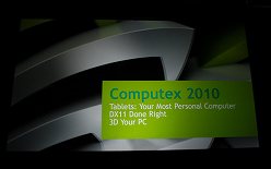 COMPUTEX2010ǯNVIDIAϡ֥åȡDX113DΩλ롣NVIDIAץ쥹ե󥹾