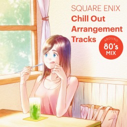 #001Υͥ/FFפ⳦ SaGaפγڶʤϿSQUARE ENIX Chill Out Arrangement Tracks - AROUND 80s MIXפȯ