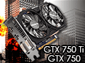 GeForce GTX 750 TiסGeForce GTX 750פƥȡTDP 60Wʲо줷1Maxwell®Τ