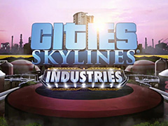 ԻԷߥCities: SkylinesפκǿDLCIndustriesפ꡼Ȥ˥᥹졤ŪǺʬ줿¸