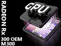 AMDRadeon Rx 300OEMGPUȥΡPCGPU10ʤȯɽ٤ƥ͡फ