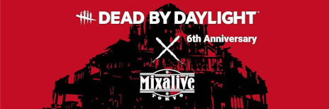 Dead by Daylightפ6ǯǰ٥ȤMixalive TOKYOեȡ˥ᥤȤǽ缡Ť