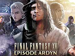 FFXVפɲåƥġFINAL FANTASY XV EPISODE ARDYNפۿϤ326˷ꡣˡûԥ˥ʡFFXV EPISODE ARDYN - PROLOGUEפ