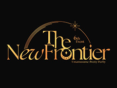 ֥̼ ץƥӡ׿饤֥٥ȡ6th EVENT The New Frontierס2025ǯˤޥѡ꡼ʤǳŷ