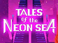 ͥ˺̤줿طʤˤɥ٥㡼ࡤTales of the Neon Seaפȯ䤬2019ǯ430˷