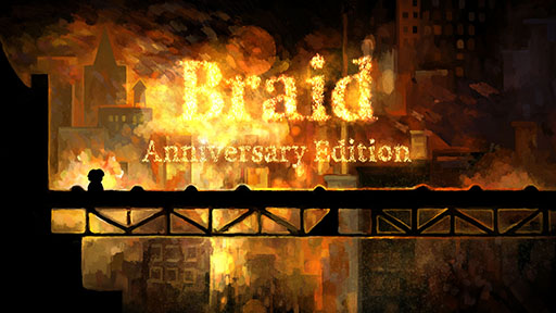 Braid,Anniversary EditionۿϡեåκѥɲäʤɿǤ