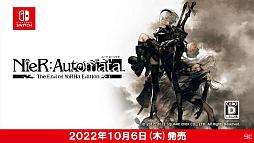  No.034Υͥ / TGS2022SwitchNieR:Automata The End of YoRHa Editionȯľץʥॺı᤬ؤΤäTGSȤݡ