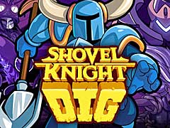 ֥٥ʥȡפΥԥ󥪥աShovel Knight Digɤ923꡼Ϥ򷡤ʤ臘異