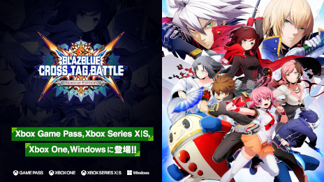 Xbox Game PassбΡBLAZBLUE CROSS TAG BATTLE Special EditionXbox/Windowsǡȯ䡣ۿDLCϿ