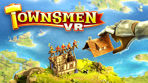 PS VR2ǡTownsmen VRפ222о졣VRĶˤ꿷ʥץ쥤θ롤ĮŤSLGTownsmenɥ꡼VR