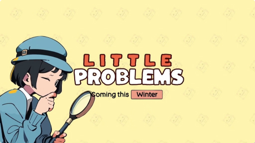 ξ褷˭ˤ褦ޤõ奲Little Problems: A Cozy Detective Gameפȯ